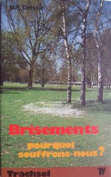 Brisements Pourquoi souffrons-nous?